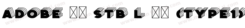 Adobe 宋体 Stb L 亮体 (Type1)(西方)字体转换
